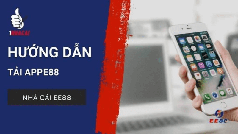 hướng dẫn tải app E88 chi tiết